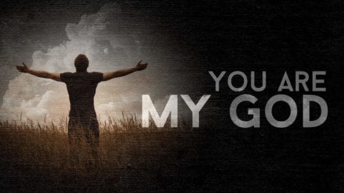 You Are My God – Freebridge Media