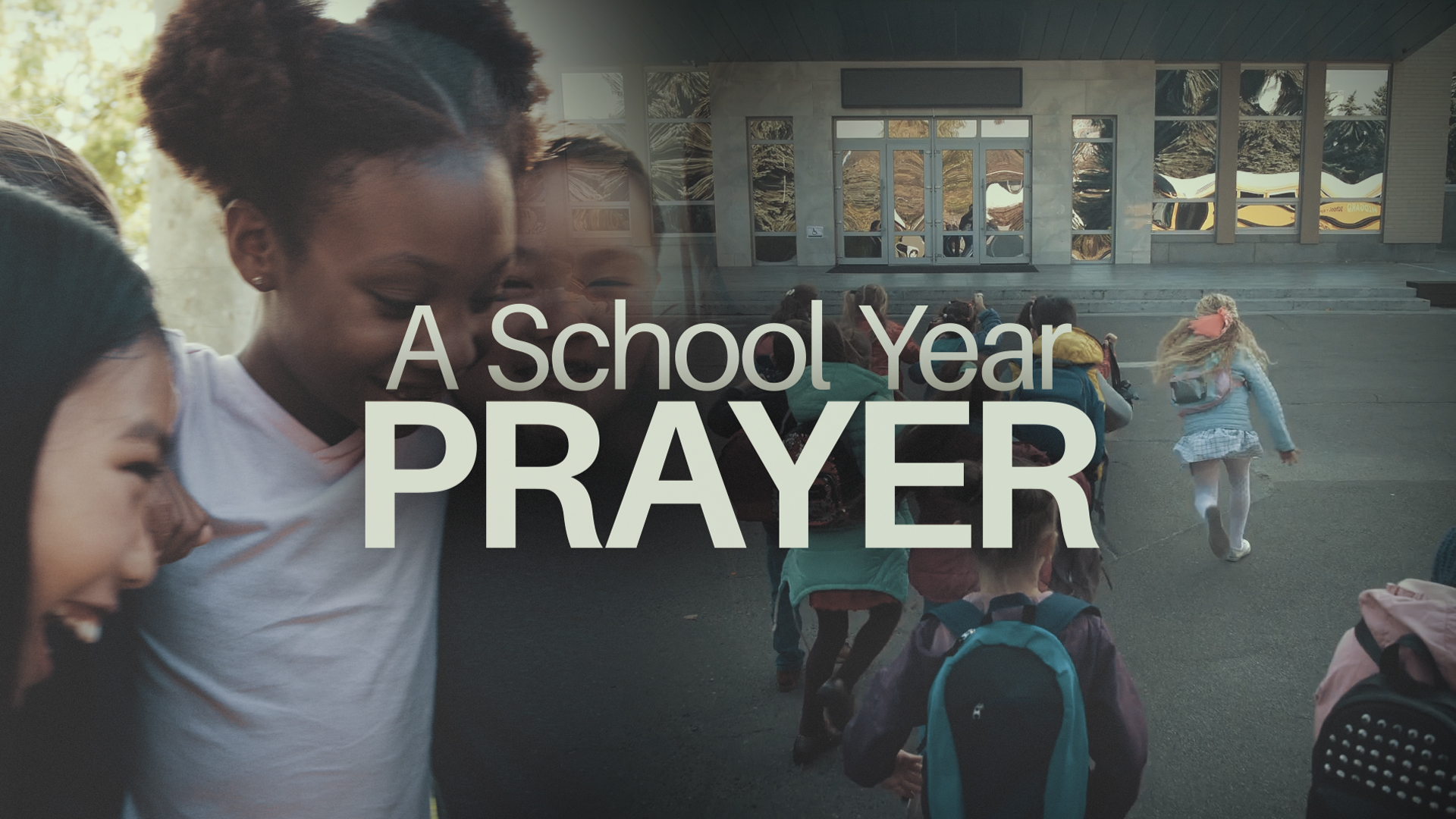 A School Year Prayer • Freebridge Media